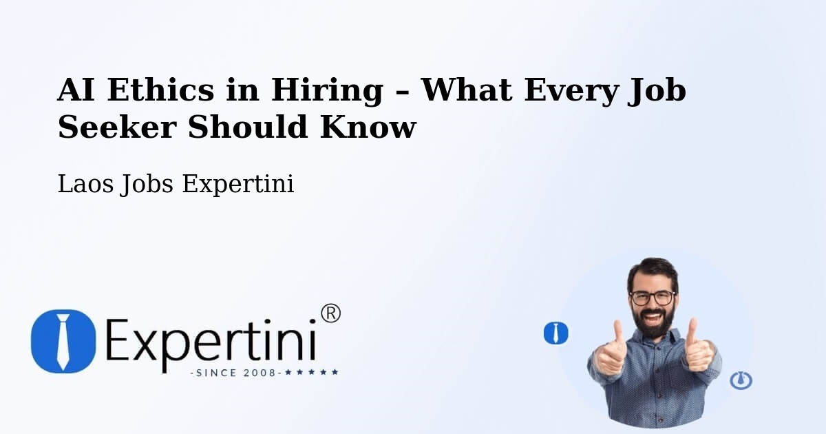 AI Ethics in Recruitment & Hiring – Muang Vapi - Muang Vapi, Laos Jobs Expertini