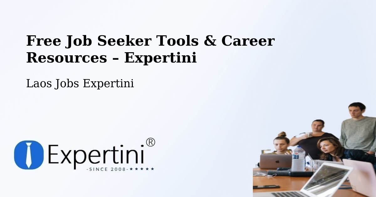 Free Job Seeker Tools & Career Resources – Muang Vapi - Muang Vapi, Laos Jobs Expertini