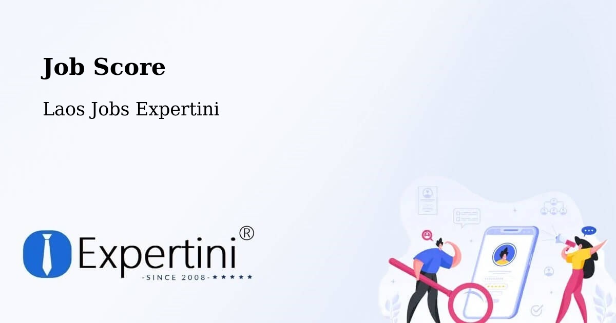 Job Score & Job Description Score Tool – Muang Vapi - Laos Jobs Expertini